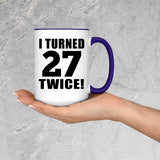 54th Birthday I Turned 27 Twice - 15oz Accent Mug Purple
