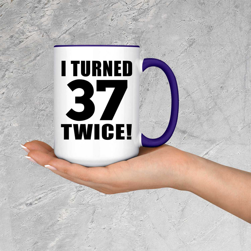 74th Birthday I Turned 37 Twice - 15oz Accent Mug Purple