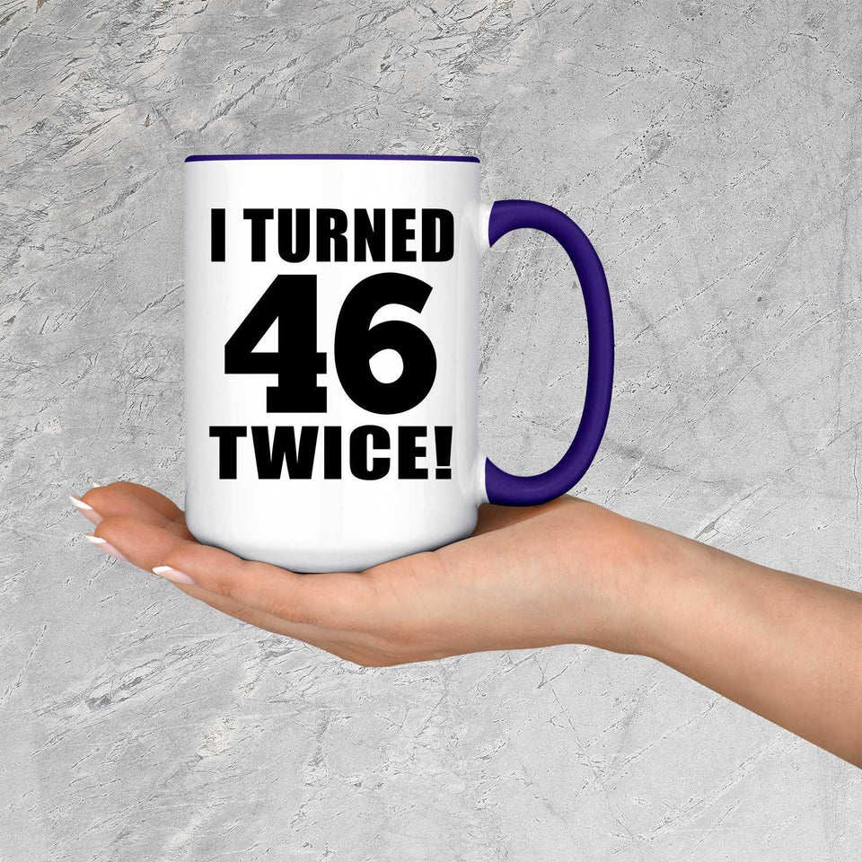92nd Birthday I Turned 46 Twice - 15oz Accent Mug Purple