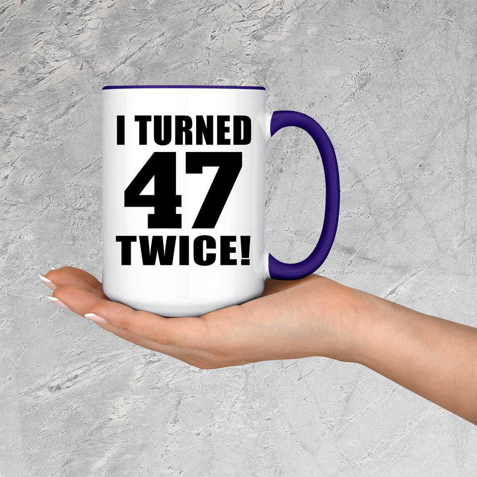 94th Birthday I Turned 47 Twice - 15oz Accent Mug Purple