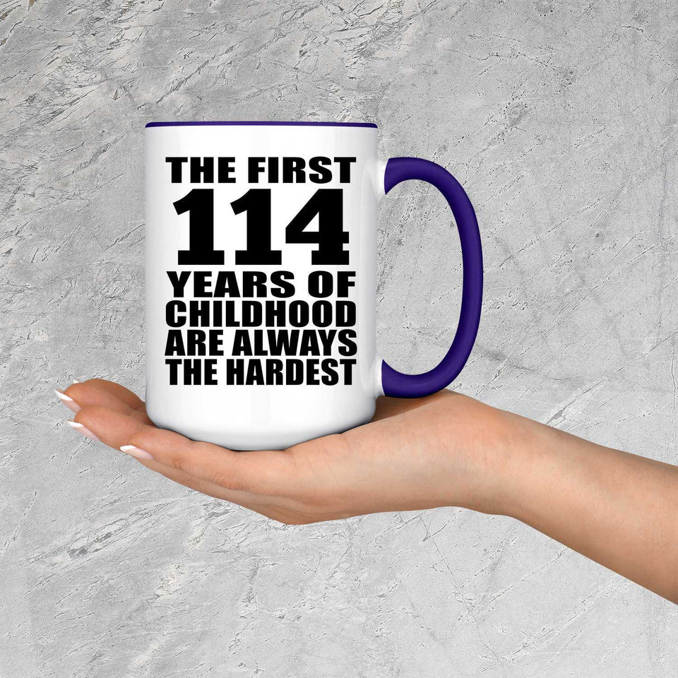 114th Birthday First 114 Years of Childhood Are The Hardest - 15oz Accent Mug Purple