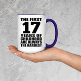 17th Birthday First 17 Years of Childhood Are The Hardest - 15oz Accent Mug Purple