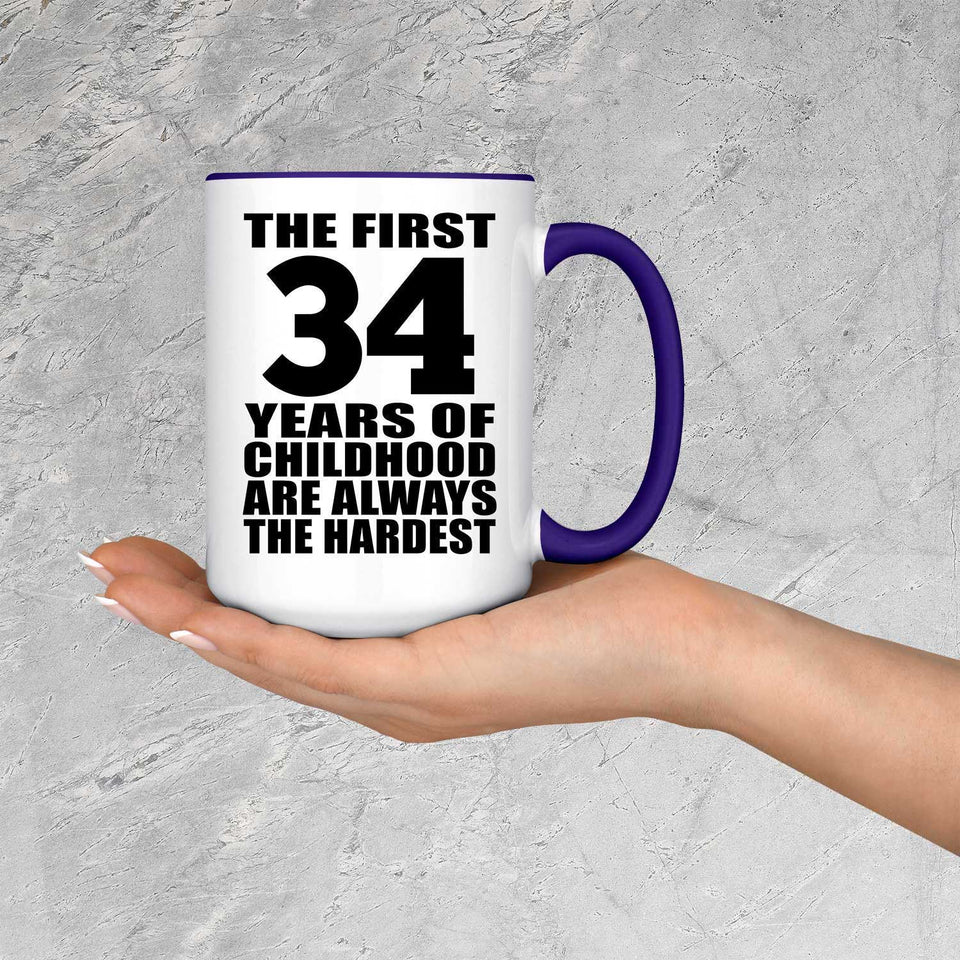 34th Birthday First 34 Years of Childhood Are The Hardest - 15oz Accent Mug Purple
