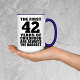 42nd Birthday First 42 Years of Childhood Are The Hardest - 15oz Accent Mug Purple