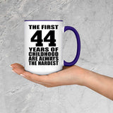 44th Birthday First 44 Years of Childhood Are The Hardest - 15oz Accent Mug Purple