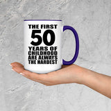 50th Birthday First 50 Years of Childhood Are The Hardest - 15oz Accent Mug Purple