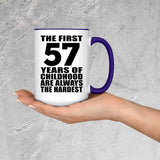 57th Birthday First 57 Years of Childhood Are The Hardest - 15oz Accent Mug Purple