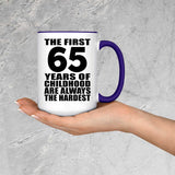 65th Birthday First 65 Years of Childhood Are The Hardest - 15oz Accent Mug Purple