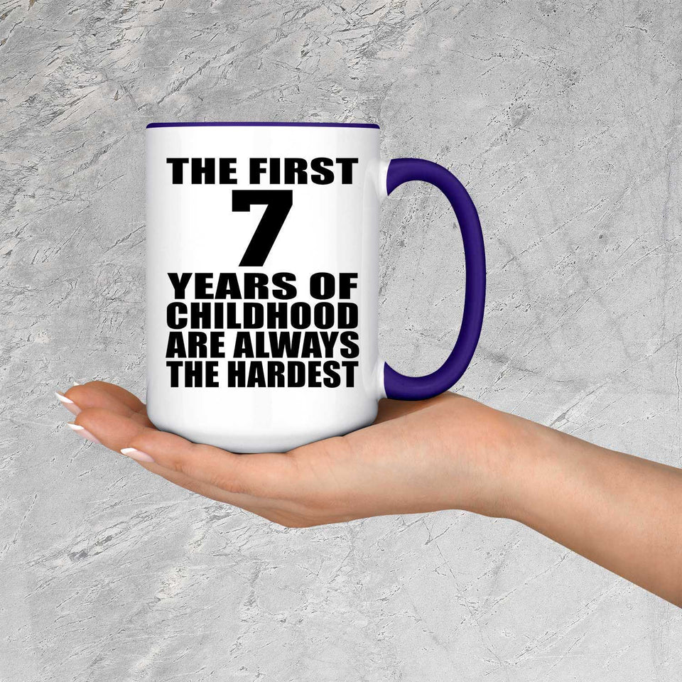 7th Birthday First 7 Years of Childhood Are The Hardest - 15oz Accent Mug Purple
