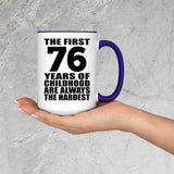 76th Birthday First 76 Years of Childhood Are The Hardest - 15oz Accent Mug Purple