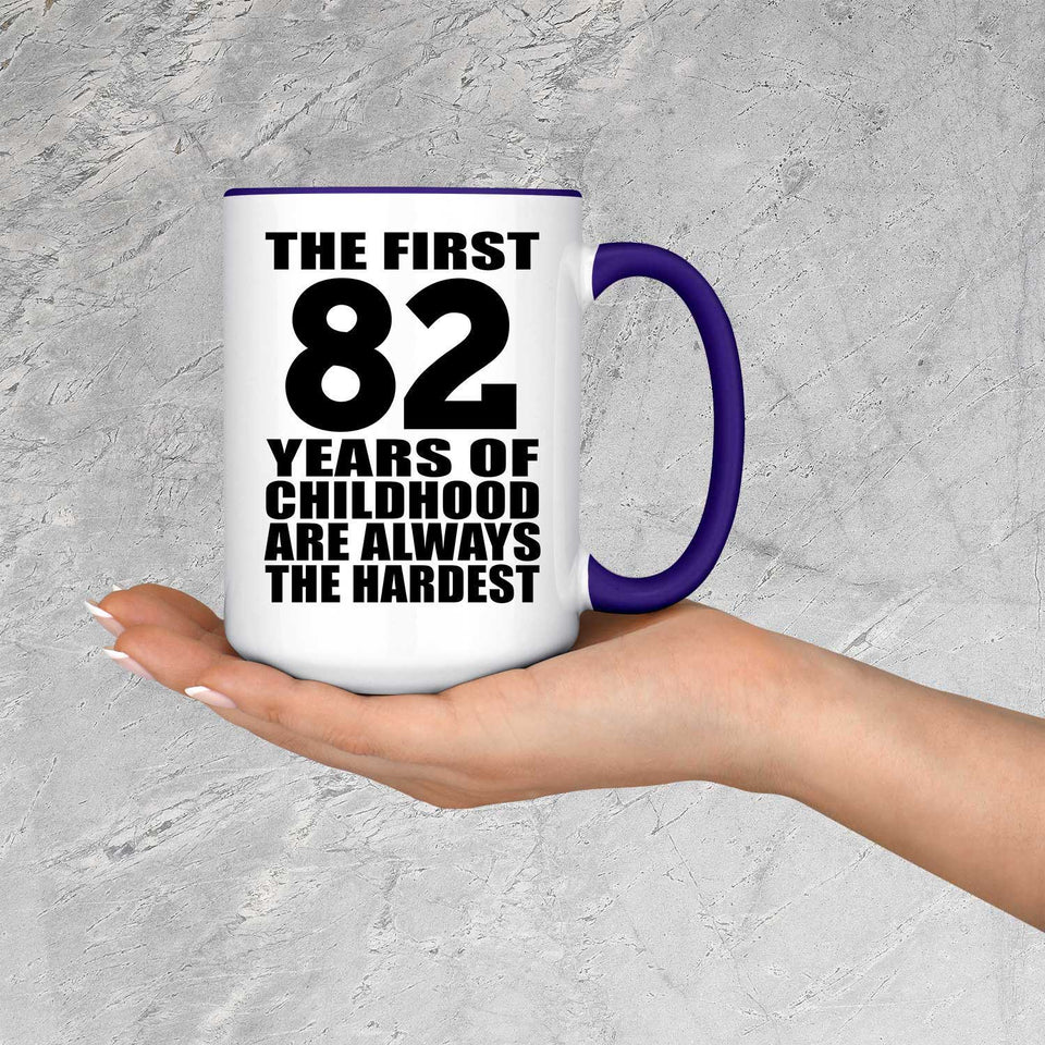 82nd Birthday First 82 Years of Childhood Are The Hardest - 15oz Accent Mug Purple