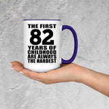 82nd Birthday First 82 Years of Childhood Are The Hardest - 15oz Accent Mug Purple