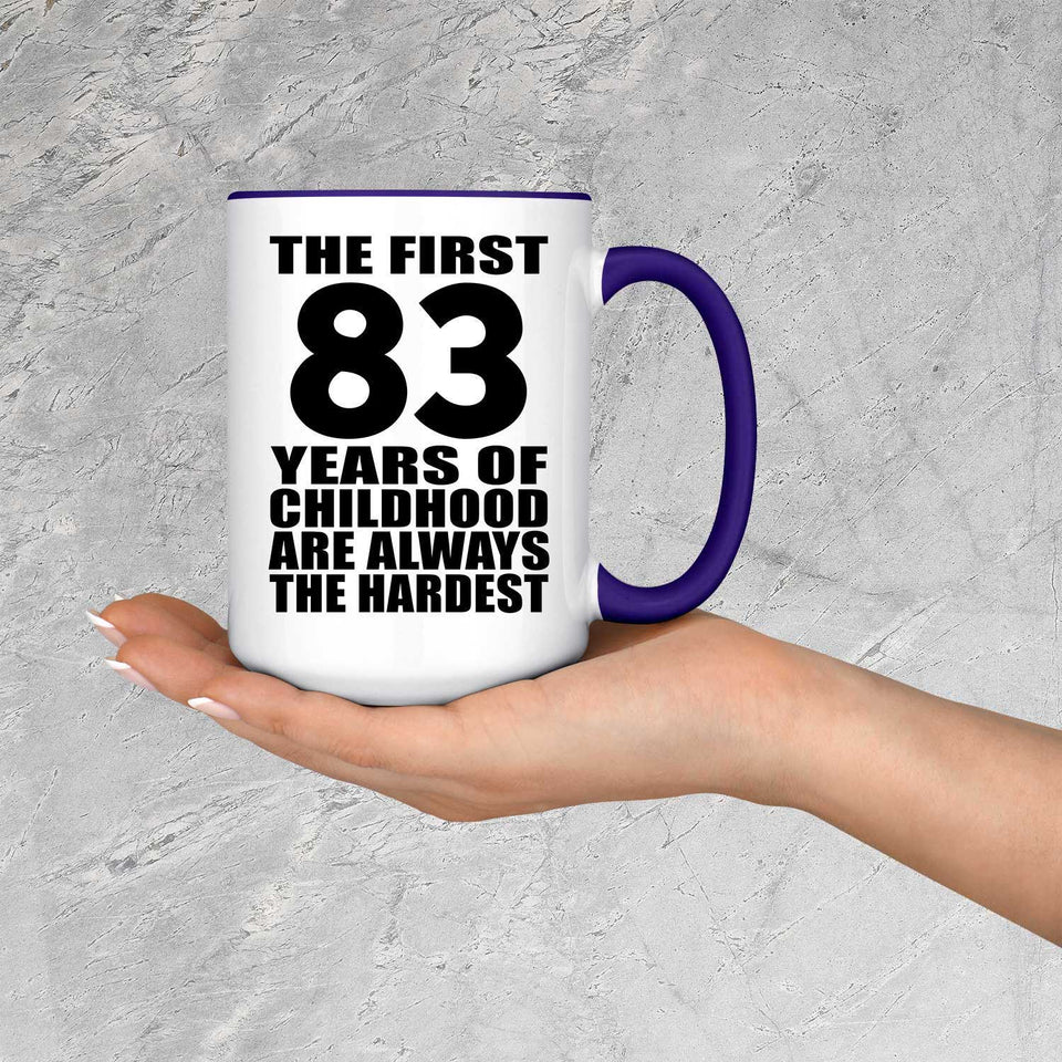 83rd Birthday First 83 Years of Childhood Are The Hardest - 15oz Accent Mug Purple