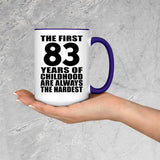 83rd Birthday First 83 Years of Childhood Are The Hardest - 15oz Accent Mug Purple