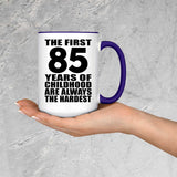 85th Birthday First 85 Years of Childhood Are The Hardest - 15oz Accent Mug Purple