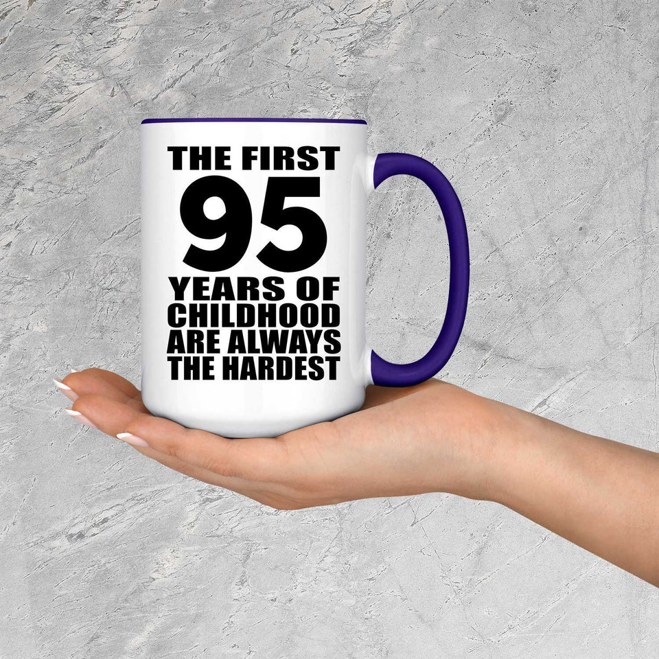 95th Birthday First 95 Years of Childhood Are The Hardest - 15oz Accent Mug Purple