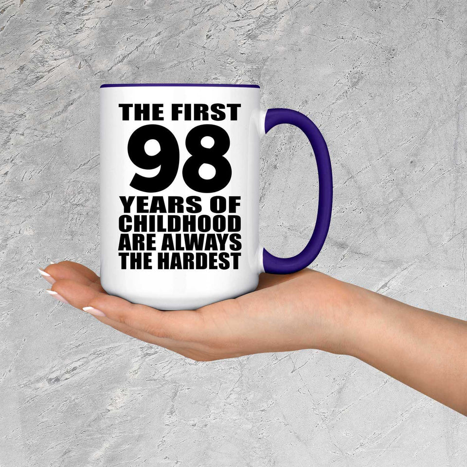98th Birthday First 98 Years of Childhood Are The Hardest - 15oz Accent Mug Purple