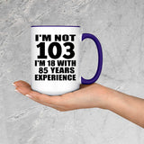 103rd Birthday I'm Not 103 I'm 18 With 85 Years Experience - 15oz Accent Mug Purple