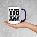 110th Birthday I'm Not 110 I'm 18 With 92 Years Experience - 15oz Accent Mug Purple