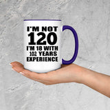 120th Birthday I'm Not 120 I'm 18 With 102 Years Experience - 15oz Accent Mug Purple