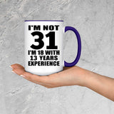 31st Birthday I'm Not 31 I'm 18 With 13 Years Experience - 15oz Accent Mug Purple