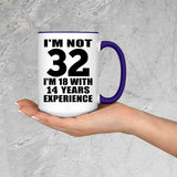 32nd Birthday I'm Not 32 I'm 18 With 14 Years Experience - 15oz Accent Mug Purple