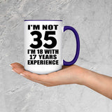 35th Birthday I'm Not 35 I'm 18 With 17 Years Experience - 15oz Accent Mug Purple