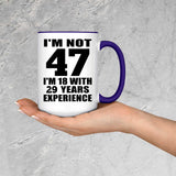 47th Birthday I'm Not 47 I'm 18 With 29 Years Experience - 15oz Accent Mug Purple