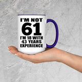 61st Birthday I'm Not 61 I'm 18 With 43 Years Experience - 15oz Accent Mug Purple