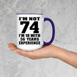 74th Birthday I'm Not 74 I'm 18 With 56 Years Experience - 15oz Accent Mug Purple
