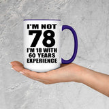 78th Birthday I'm Not 78 I'm 18 With 60 Years Experience - 15oz Accent Mug Purple