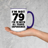 79th Birthday I'm Not 79 I'm 18 With 61 Years Experience - 15oz Accent Mug Purple