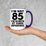 85th Birthday I'm Not 85 I'm 18 With 67 Years Experience - 15oz Accent Mug Purple