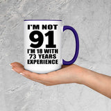 91st Birthday I'm Not 91 I'm 18 With 73 Years Experience - 15oz Accent Mug Purple