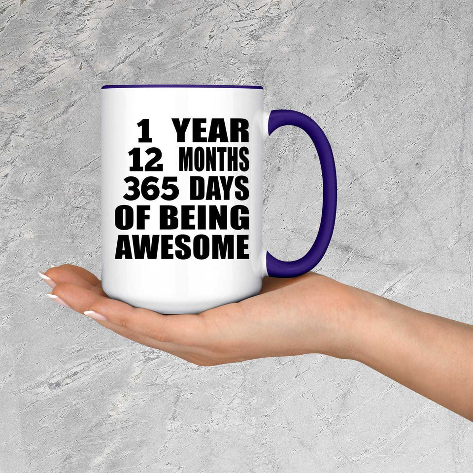 1st Birthday 1 Year 12 Months 365 Days Of Awesome - 15oz Accent Mug Purple