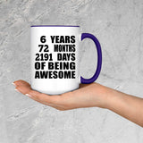 6th Birthday 6 Years 72 Months 2191 Days Of Awesome - 15oz Accent Mug Purple