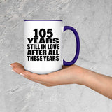 105th Anniversary 105 Years Still In Love After These Years - 15oz Accent Mug Purple