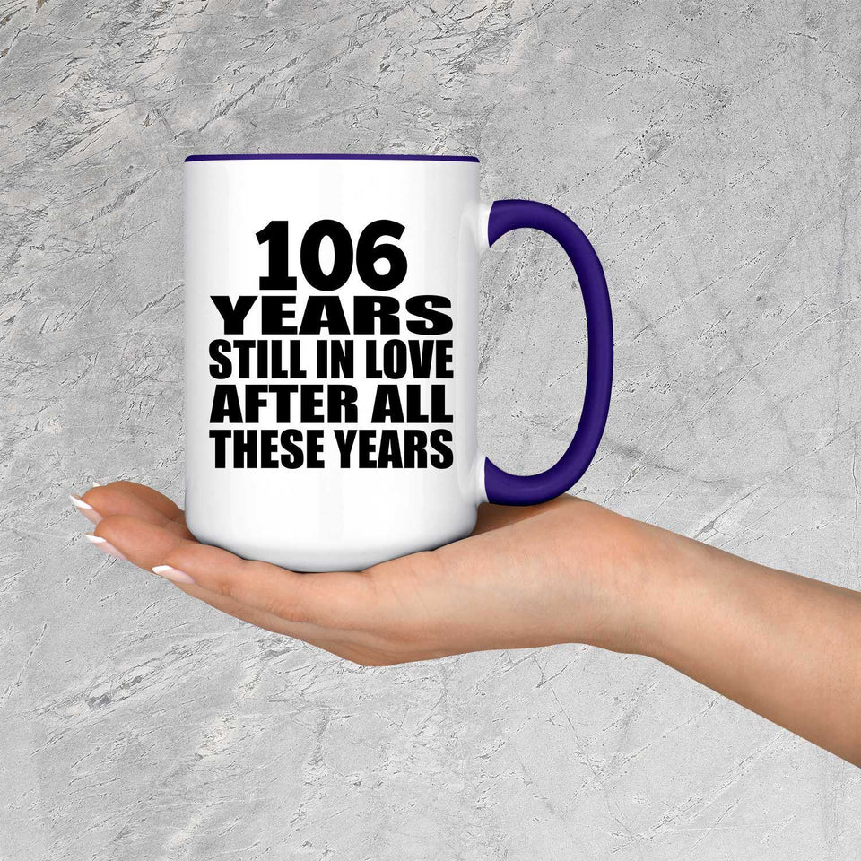 106th Anniversary 106 Years Still In Love After These Years - 15oz Accent Mug Purple
