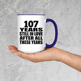 107th Anniversary 107 Years Still In Love After These Years - 15oz Accent Mug Purple