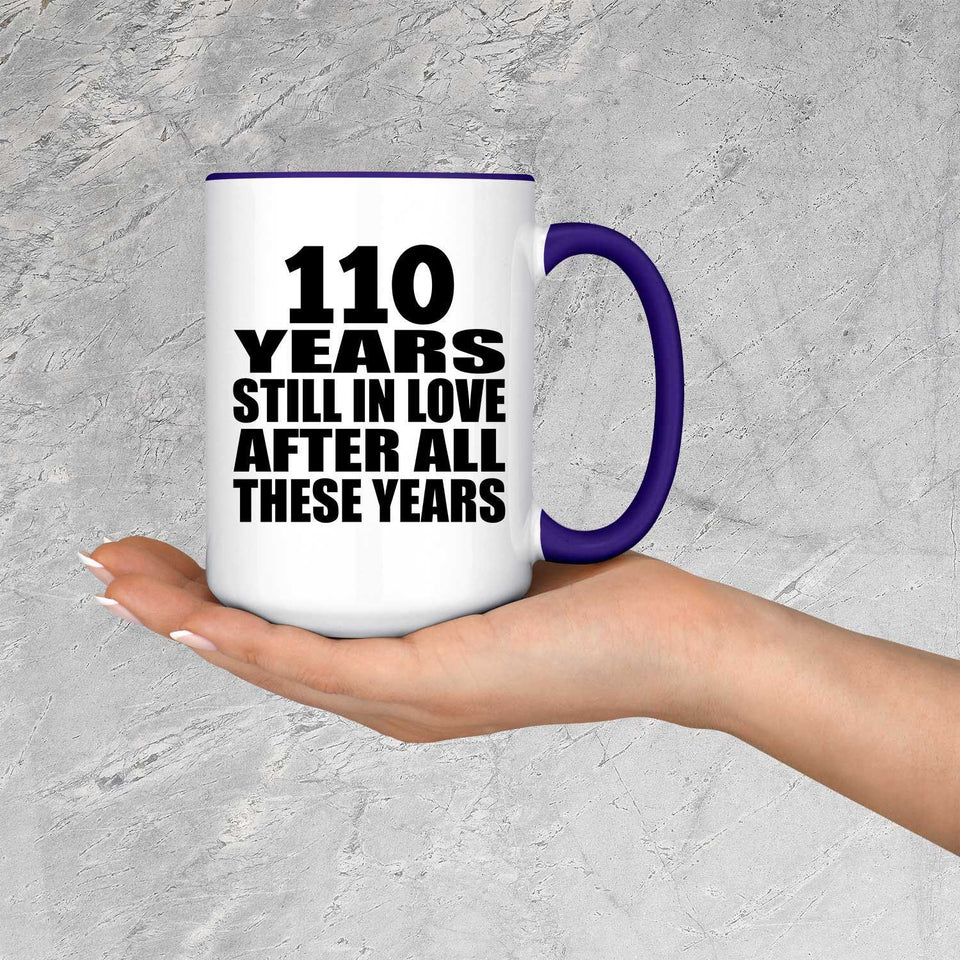 110th Anniversary 110 Years Still In Love After These Years - 15oz Accent Mug Purple