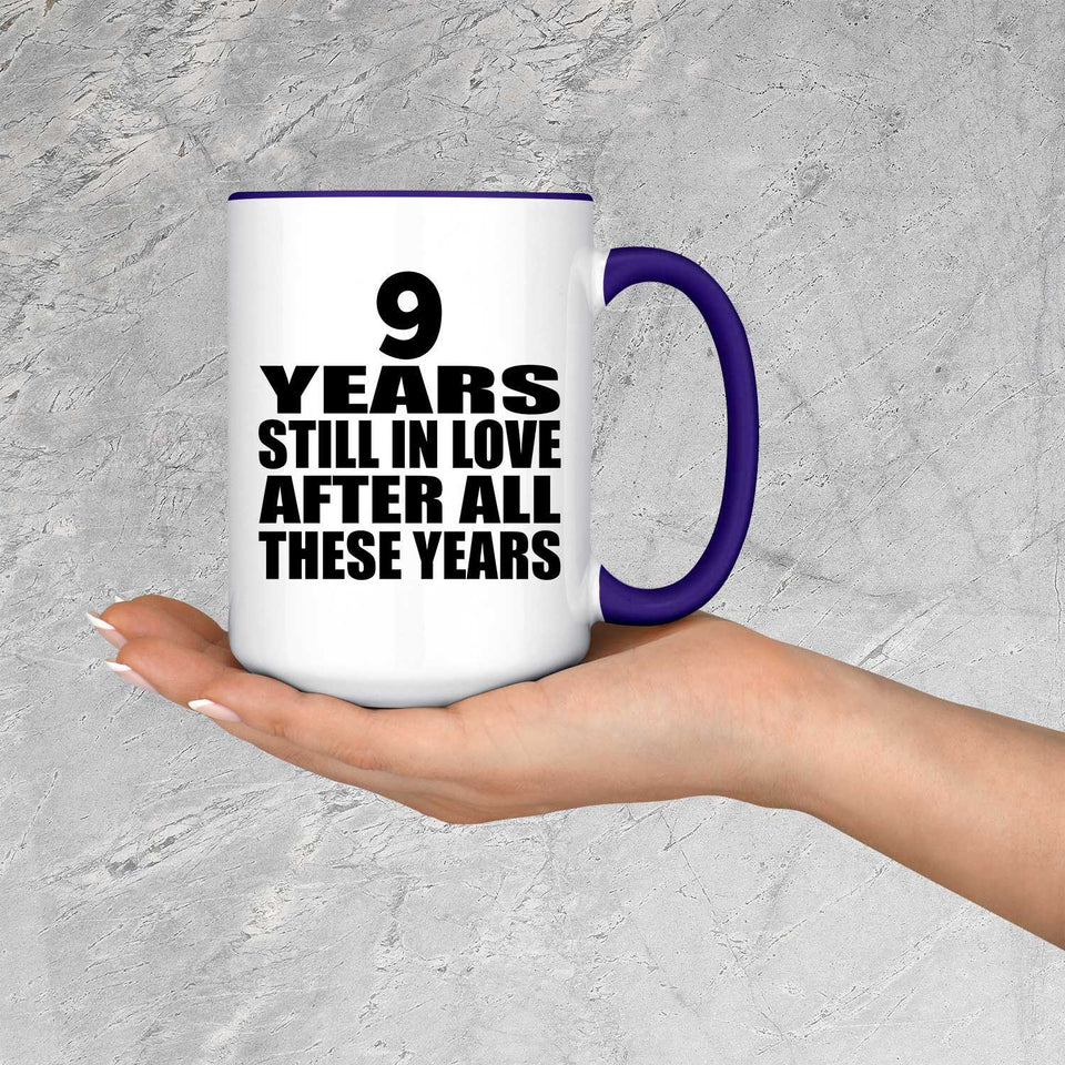 9th Anniversary 9 Years Still In Love After These Years - 15oz Accent Mug Purple