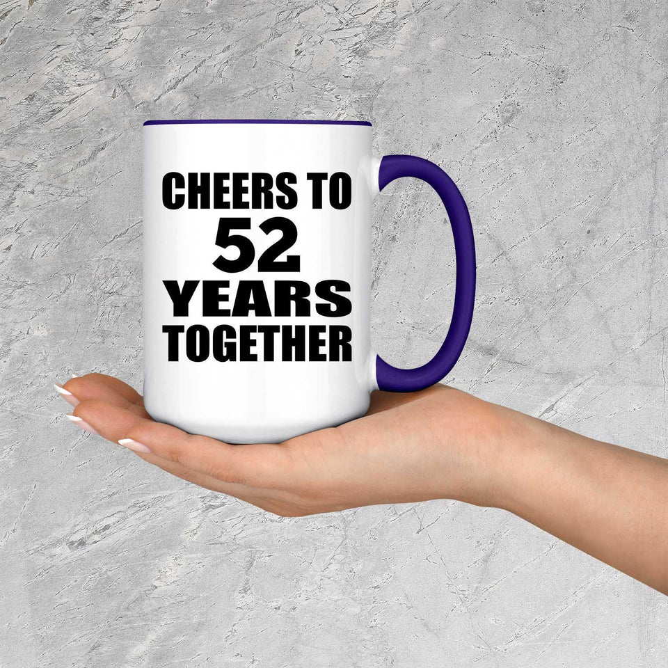 52nd Anniversary Cheers To 52 Years Together - 15oz Accent Mug Purple