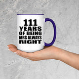 111th Anniversary 111 Years of Being Mrs Always Right - 15oz Accent Mug Purple