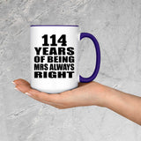 114th Anniversary 114 Years of Being Mrs Always Right - 15oz Accent Mug Purple
