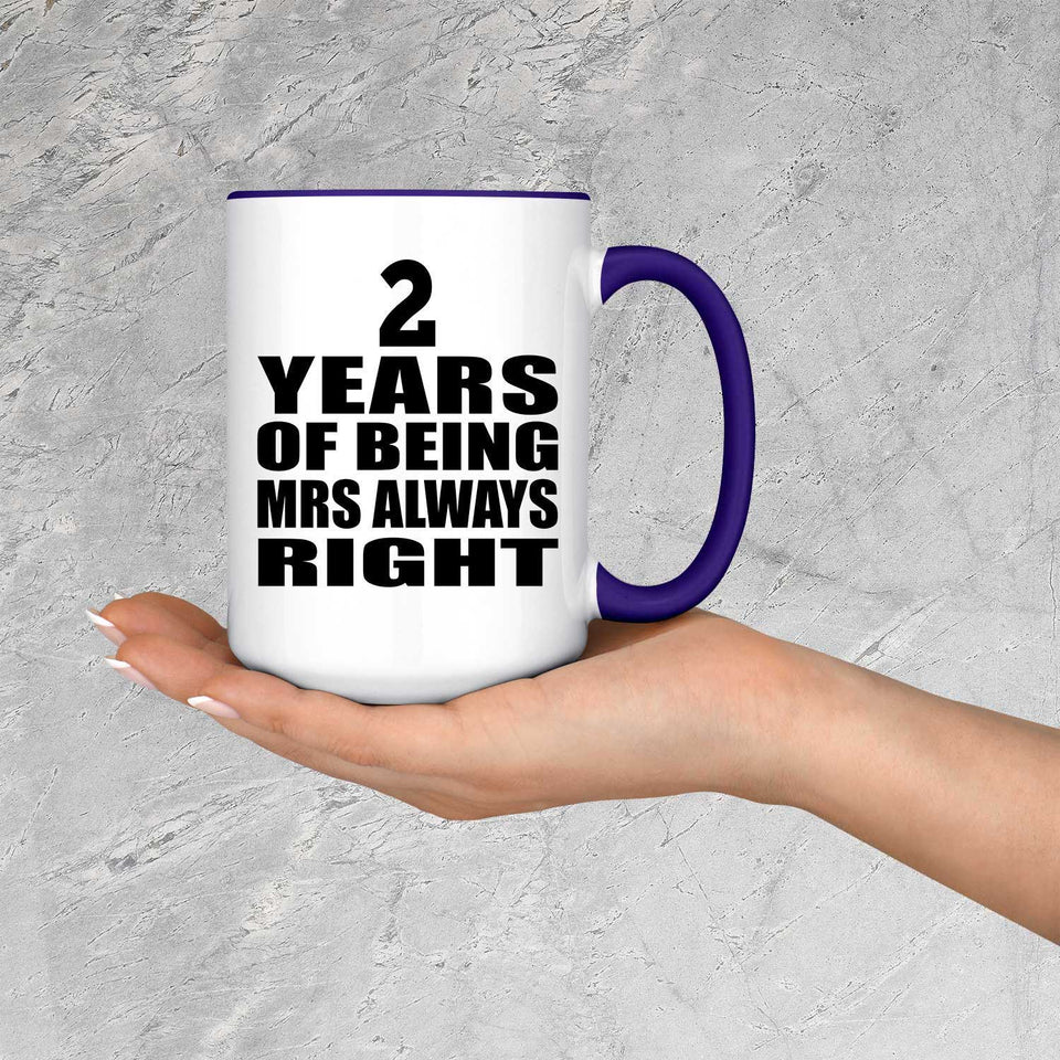 2nd Anniversary 2 Years of Being Mrs Always Right - 15oz Accent Mug Purple