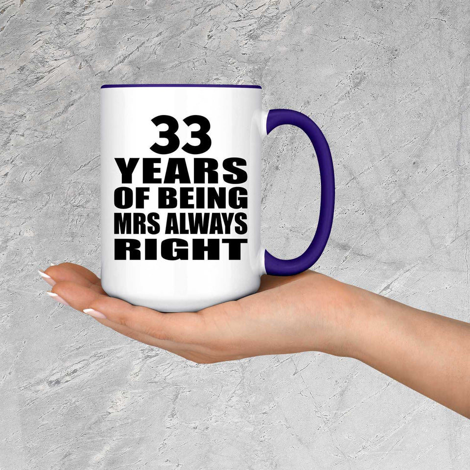 33rd Anniversary 33 Years of Being Mrs Always Right - 15oz Accent Mug Purple