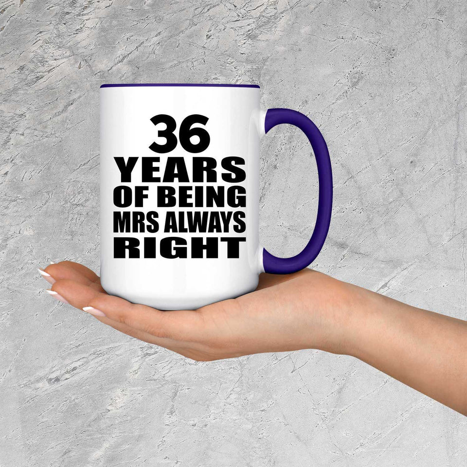 36th Anniversary 36 Years of Being Mrs Always Right - 15oz Accent Mug Purple