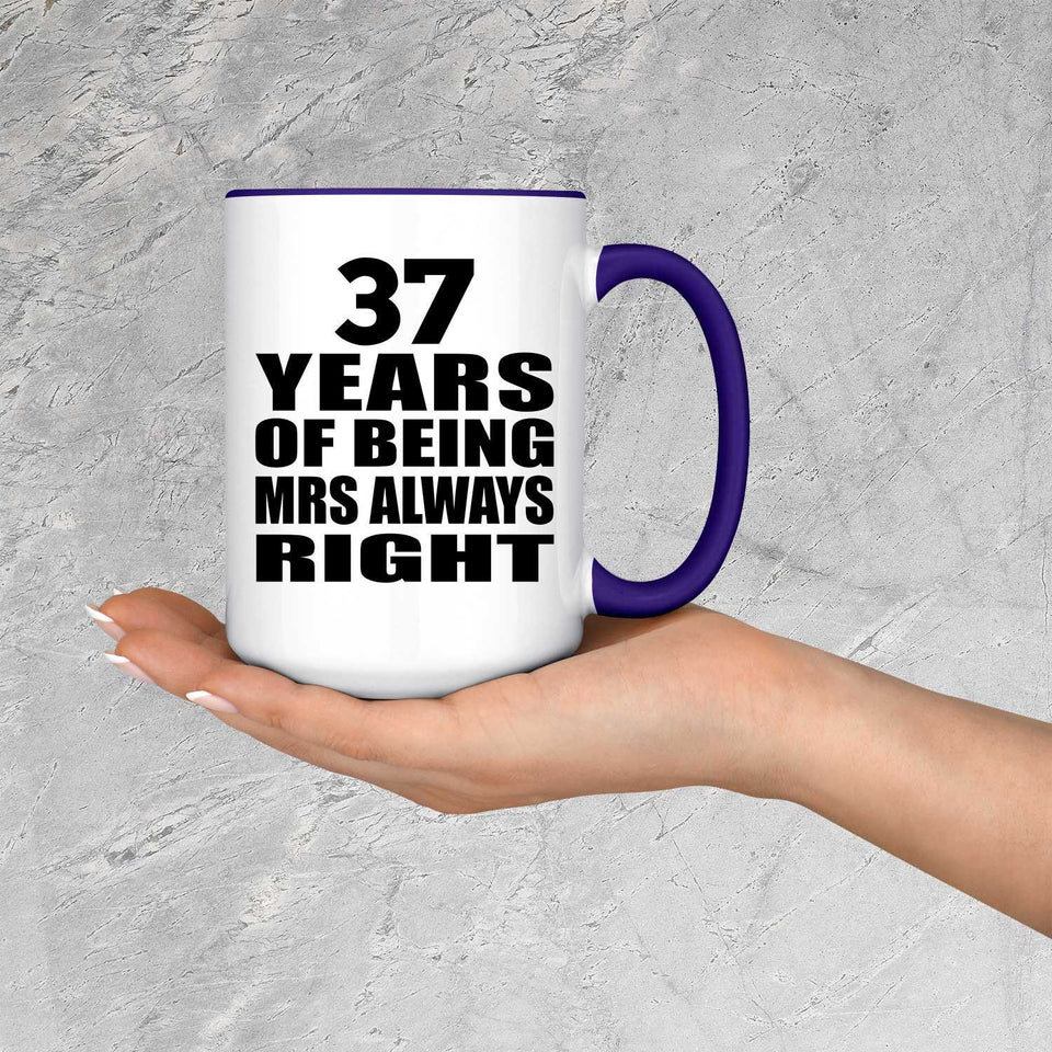37th Anniversary 37 Years of Being Mrs Always Right - 15oz Accent Mug Purple