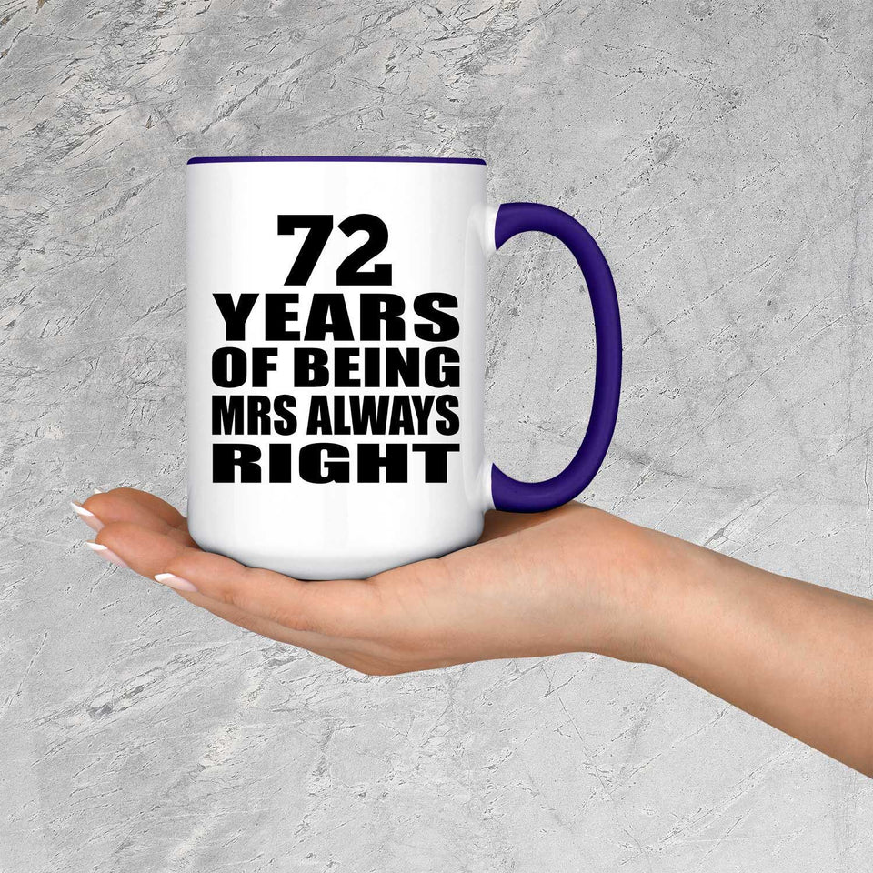 72nd Anniversary 72 Years of Being Mrs Always Right - 15oz Accent Mug Purple