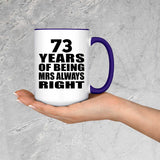 73rd Anniversary 73 Years of Being Mrs Always Right - 15oz Accent Mug Purple